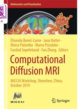 海外直订Computational Diffusion MRI: Miccai Workshop, Shenzhen, China, October 2019 2019年10月，计算扩散MRI: MI