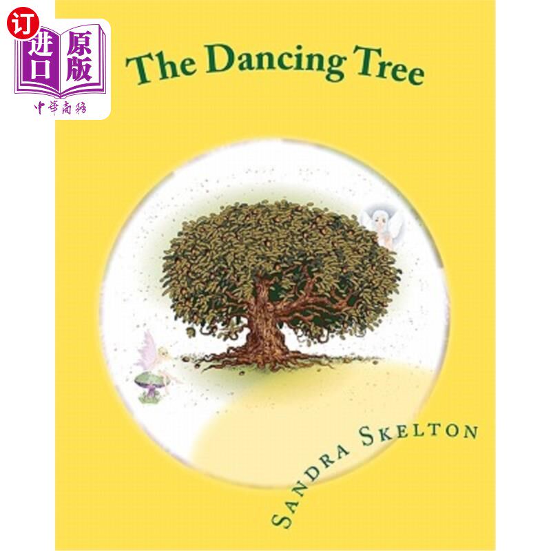 海外直订The Dancing Tree: and other short stories to capture the imagination of young ch 《跳舞的树》和其他短篇故事