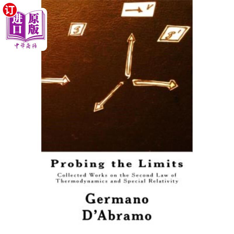 海外直订Probing the Limits: Collected Works on the Second Law of Thermodynamics and Spec 探索极限:热力学第二定律和