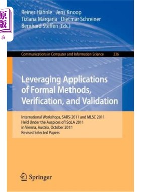 海外直订Leveraging Applications of Formal Methods, Verification, and Validation: Interna 利用正式方法、验证和确认的