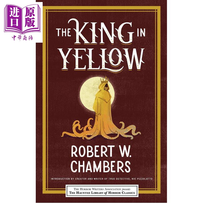 黄衣之王 克苏鲁神话魔书 罗伯特 W 钱伯斯 The King in Yellow 英文原版 Robert W Chambers 惊悚超自然小说【中商原版】