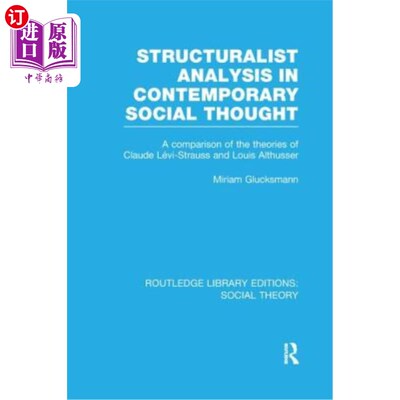 海外直订Structuralist Analysis in Contemporary Social Thought (Rle Social Theory): A Com 当代社会思潮中的结构主义分