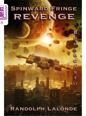 海外直订Spinward Fringe Broadcast 11: Revenge 旋转边缘广播11:复仇
