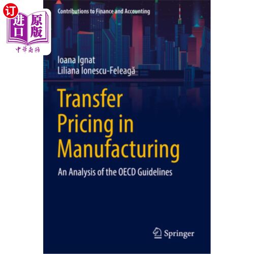 海外直订Transfer Pricing in Manufacturing: An Analysis of the OECD Guidelines 制造业的转移定价:对经合组织指南的分析