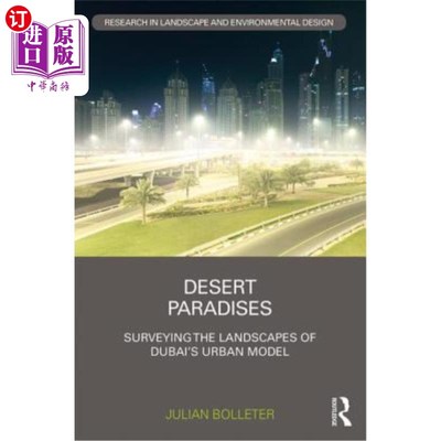 海外直订Desert Paradises: Surveying the Landscapes of Dubai's Urban Model 沙漠乐园：迪拜城市模型景观调查