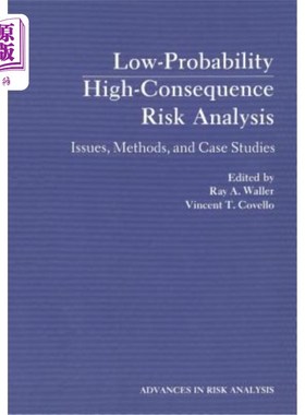 海外直订Low-Probability High-Consequence Risk Analysis: Issues, Methods, and Case Studie 低概率高后果风险分析：问题