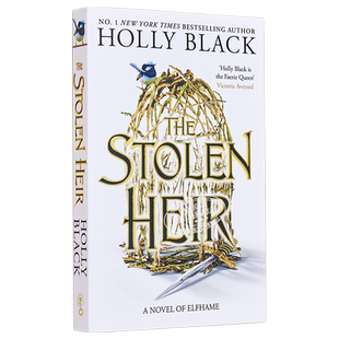预售 被偷走的继承人 两部曲 1 The Folk of the Air作者新书 The Stolen Heir 英文原版 Holly Black【中商原版】青少年奇幻小说