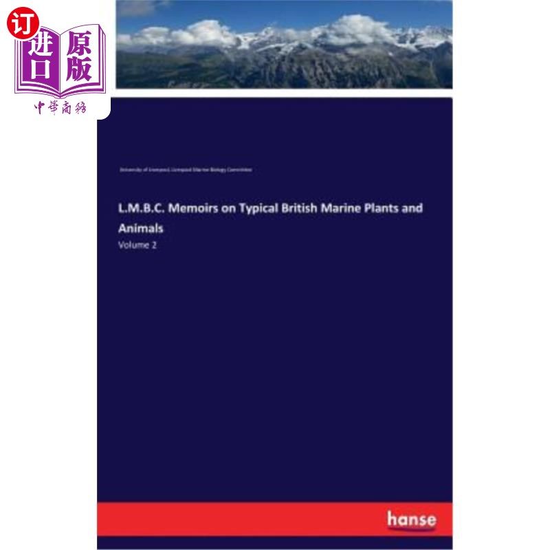 海外直订L.M.B.C. Memoirs on Typical British Marine Plants and Animals L.M.B.C.英国典型海洋动植物回忆录