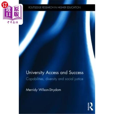 海外直订University Access and Success: Capabilities, Diversity and Social Justice 大学入学与成功：能力、多样性和社