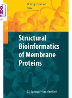 海外直订Structural Bioinformatics of Membrane Proteins 膜蛋白的结构生物信息学
