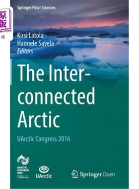 海外直订The Interconnected Arctic -- Uarctic Congress 2016 互联北极——2016年Uarctic大会