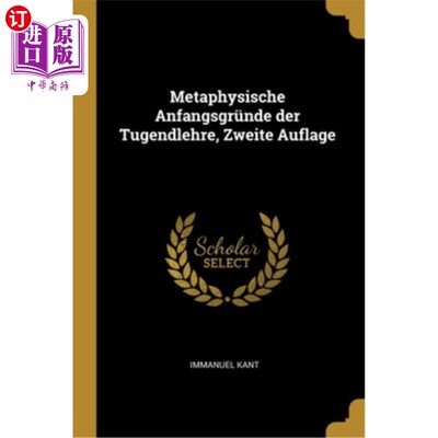 海外直订德语 Metaphysische Anfangsgründe der Tugendlehre, Zweite Auflage 道德抽象第一版