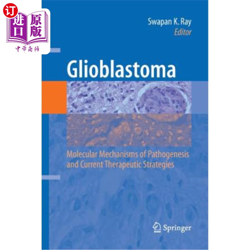 海外直订医药图书Glioblastoma:: Molecular Mechanisms of Pathogenesis and Current Therapeutic Stra 胶质母细胞瘤:发病