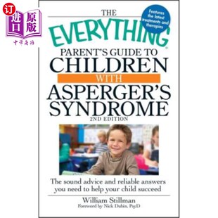 阿斯伯格综合征儿童家长指南 Asperger Everything Parent Syndrome Guide Sound 海外直订The Children The with