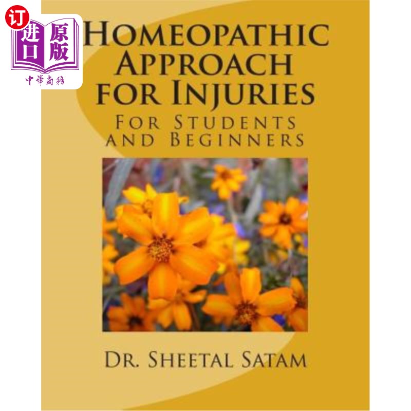 海外直订医药图书Homeopathic Approach for Injuries: For Students and Beginners 创伤顺势疗法：针对学生和初学者