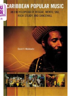 海外直订Caribbean Popular Music: An Encyclopedia of Reggae, Mento, Ska, Rock Steady, and 加勒比流行音乐：Re