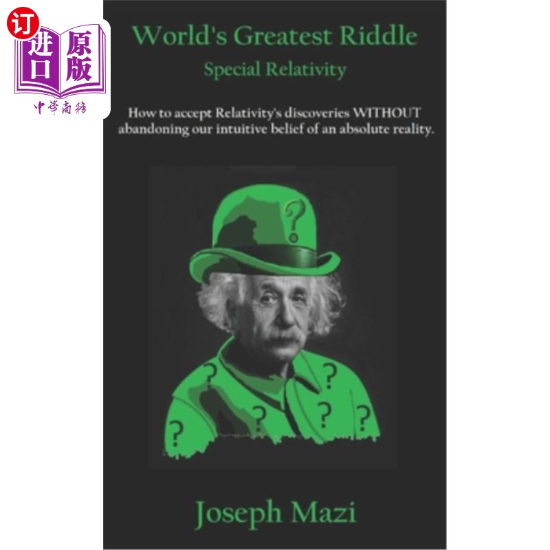 海外直订World's Greatest Riddle: Special Relativity: How to accept Relativity's discover 世界上最大的谜题：狭义相对