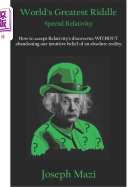 海外直订World's Greatest Riddle: Special Relativity: How to accept Relativity's discover 世界上最大的谜题：狭义相对
