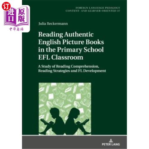 海外直订Reading Authentic English Picture Books in the Primary School Efl Classroom: A S 小学英语课堂阅读地道英语图