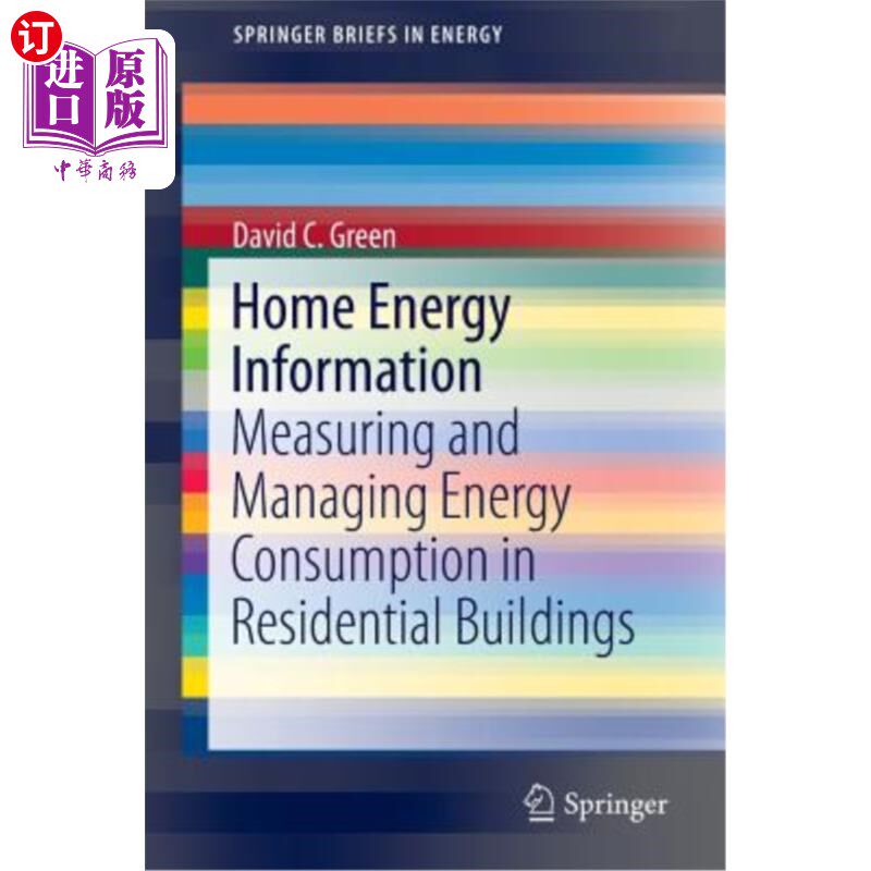 海外直订Home Energy Information: Measuring and Managing Energy Consumption in Residentia 家庭能源信息：测量和管理住宅建