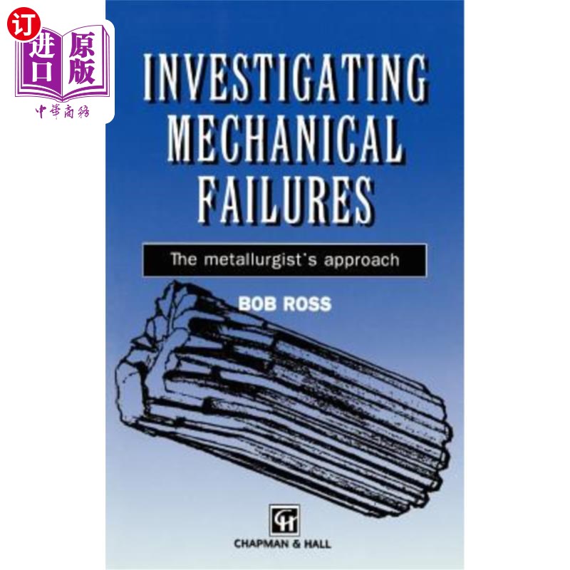 海外直订Investigating Mechanical Failures: The Metallurgist's Approach 调查机械故障:冶金学家的方法