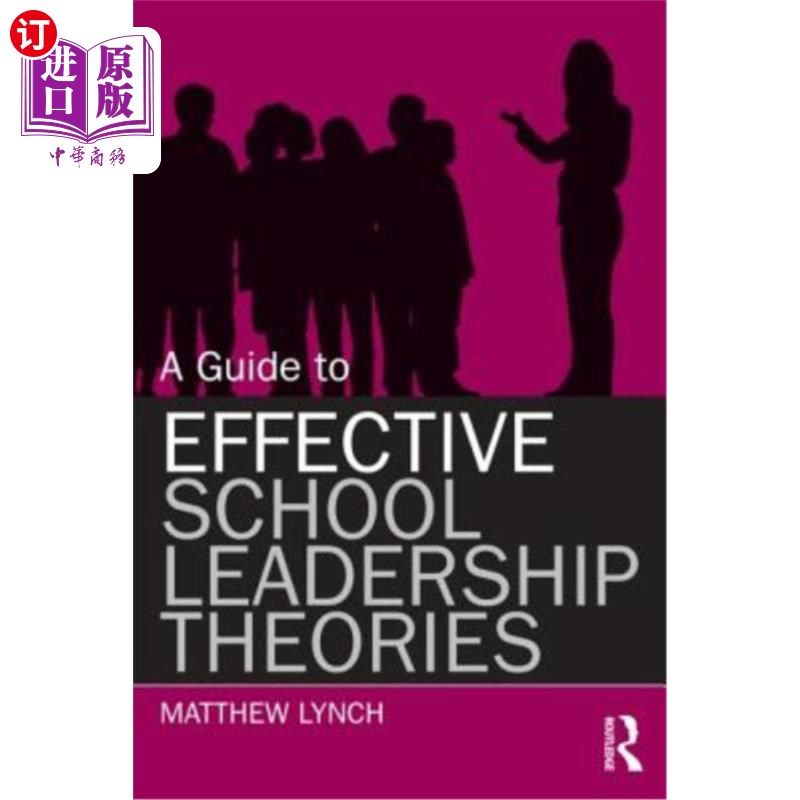海外直订A Guide to Effective School Leadership Theories 有效的学校领导理论指南