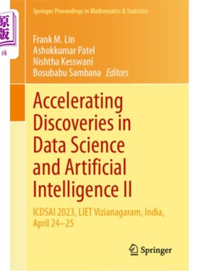 海外直订Accelerating Discoveries in Data Science and Artificial Intelligence II: Icdsai  数据科学和人工智能的发