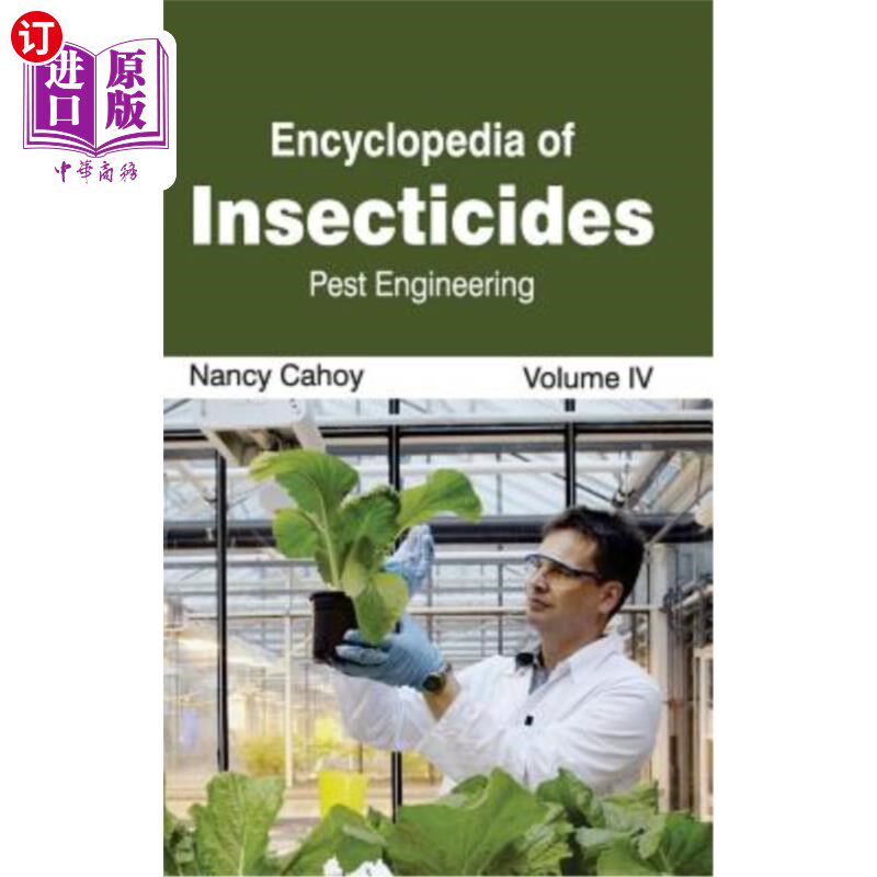 海外直订Encyclopedia of Insecticides: Volume IV (Pest Engineering) 杀虫剂百科全书：第四卷（害虫工程）
