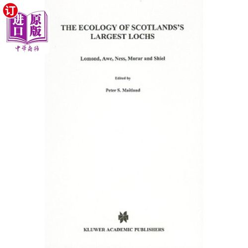 海外直订The Ecology of Scotland's Largest Lochs: Lomond, Awe, Ness, Morar and Shiel 苏格兰最大湖泊的生态：洛蒙湖、