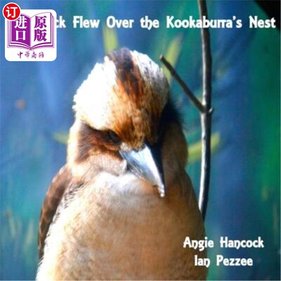 海外直订The Duck Flew Over the Kookaburra's Nest 鸭子飞过笑翠鸟的巢