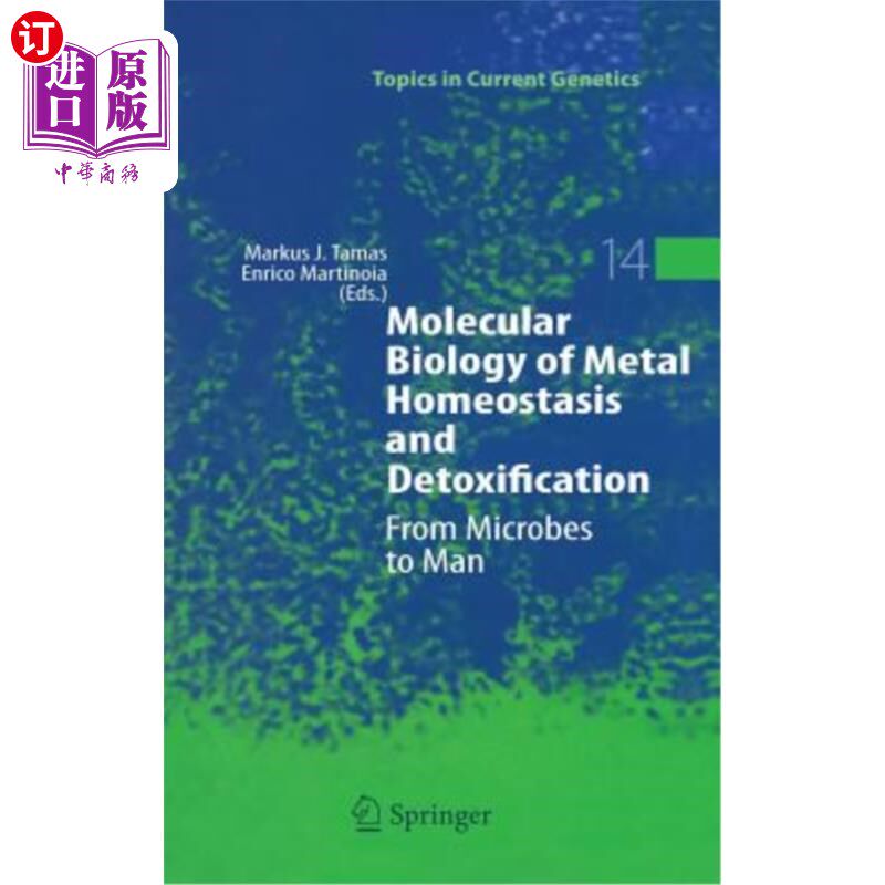 海外直订Molecular Biology of Metal Homeostasis and Detoxification: From Microbes to Man 金属稳态和解毒的分子生物学