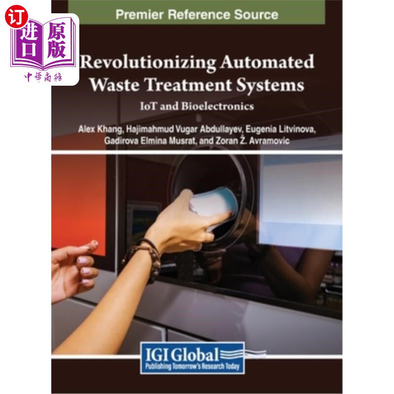 海外直订Revolutionizing Automated Waste Treatment Systems: IoT and Bioelectronics 革命性的自动化废物处理系统：物联
