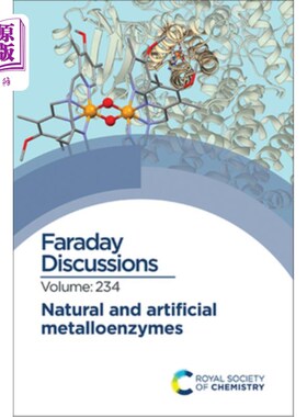 海外直订Natural and Artificial Metalloenzymes: Faraday Discussion 234 天然和人工金属酶:法拉第讨论234