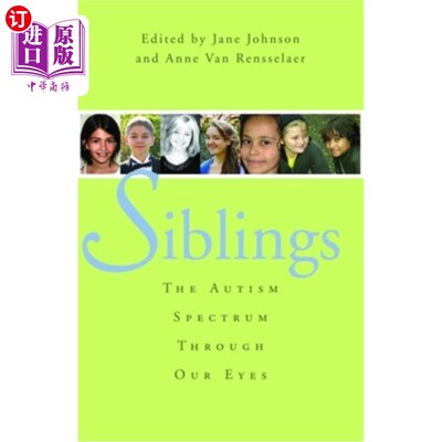 海外直订医药图书Siblings: The Autism Spectrum Through Our Eyes 兄弟姐妹:我们眼中的自闭症谱系