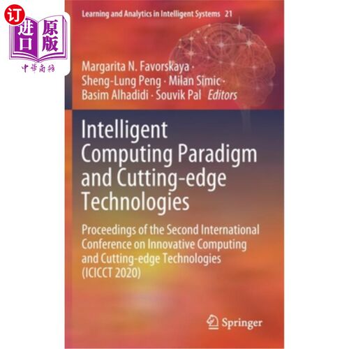 海外直订Intelligent Computing Paradigm and Cutting-Edge Technologies: Proceedings of the 智能计算范式与前沿技术:第2届