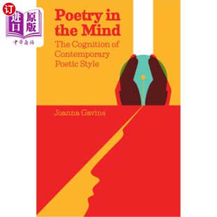 海外直订Poetry in the Mind: The Cognition of Contemporary Poetic Style 心灵中的诗歌:当代诗歌风格的认知