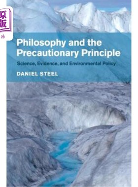 海外直订Philosophy and the Precautionary Principle: Science, Evidence, and Environmental 哲学和预防原则：科学、证据和环