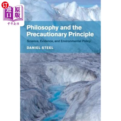 海外直订Philosophy and the Precautionary Principle: Science, Evidence, and Environmental 哲学和预防原则：科学、证据和环