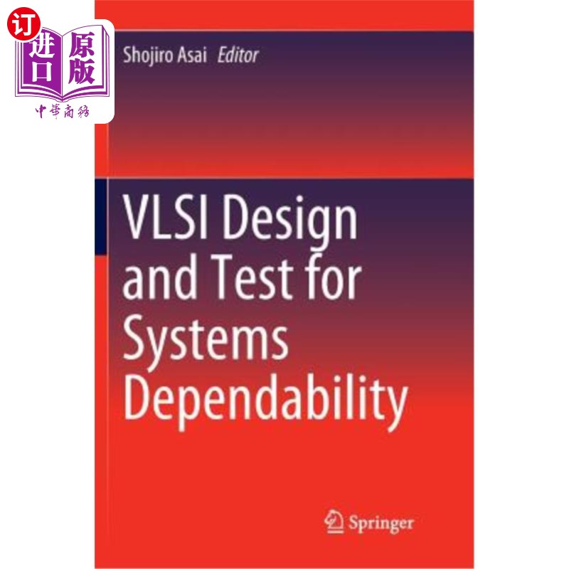 海外直订VLSI Design and Test for Systems Dependability 系统可靠性的VLSI设计和测试