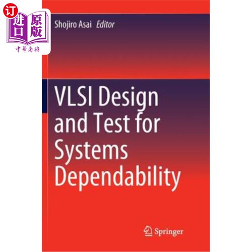 海外直订VLSI Design and Test for Systems Dependability 系统可靠性的VLSI设计和测试
