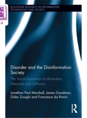 海外直订Disorder and the Disinformation Society: The Social Dynamics of Information, Net 无序与虚假信息社会:信息、