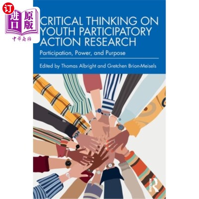 海外直订Critical Thinking on Youth Participatory Action Research: Participation, Power,  青年参与行动研究的批判性思