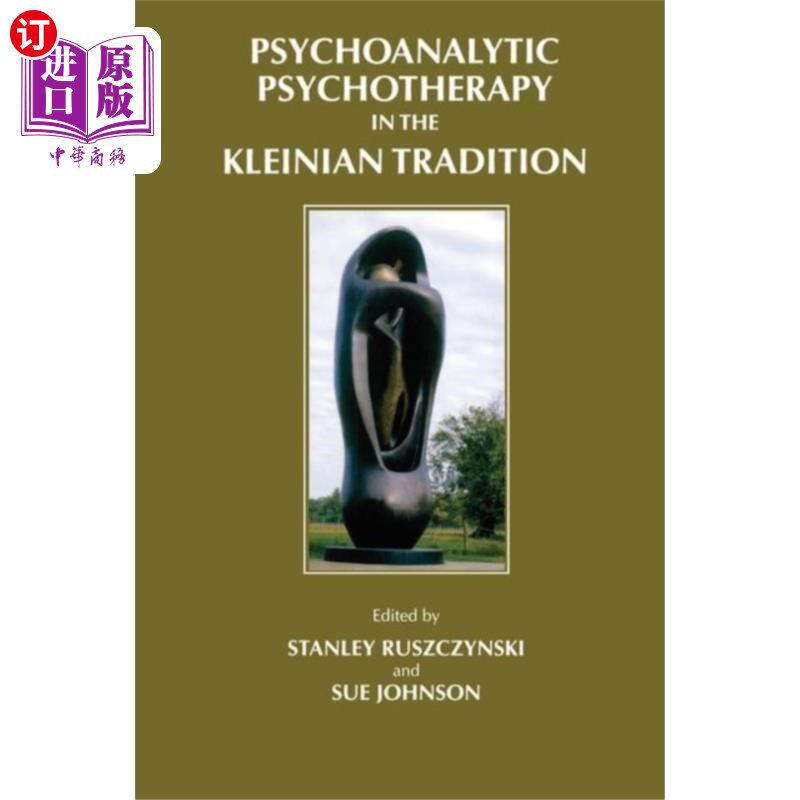 海外直订Psychoanalytic Psychotherapy in the Kleinian Tra... 克莱因传统中的精神分析心理疗法