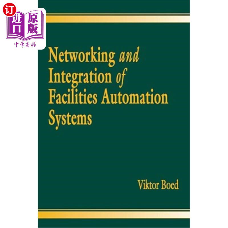 海外直订Networking and Integration of Facilities Automation Systems 设施自动化系统的化和集成
