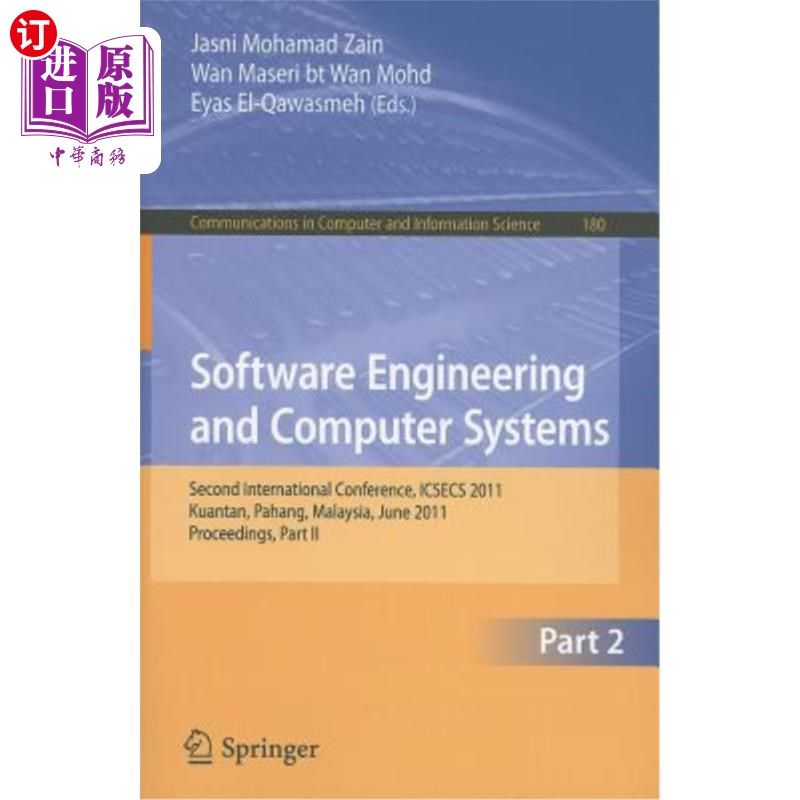 海外直订Software Engineering and Computer Systems, Part 2: Second International Conferen 软件工程和计算机系统，第2