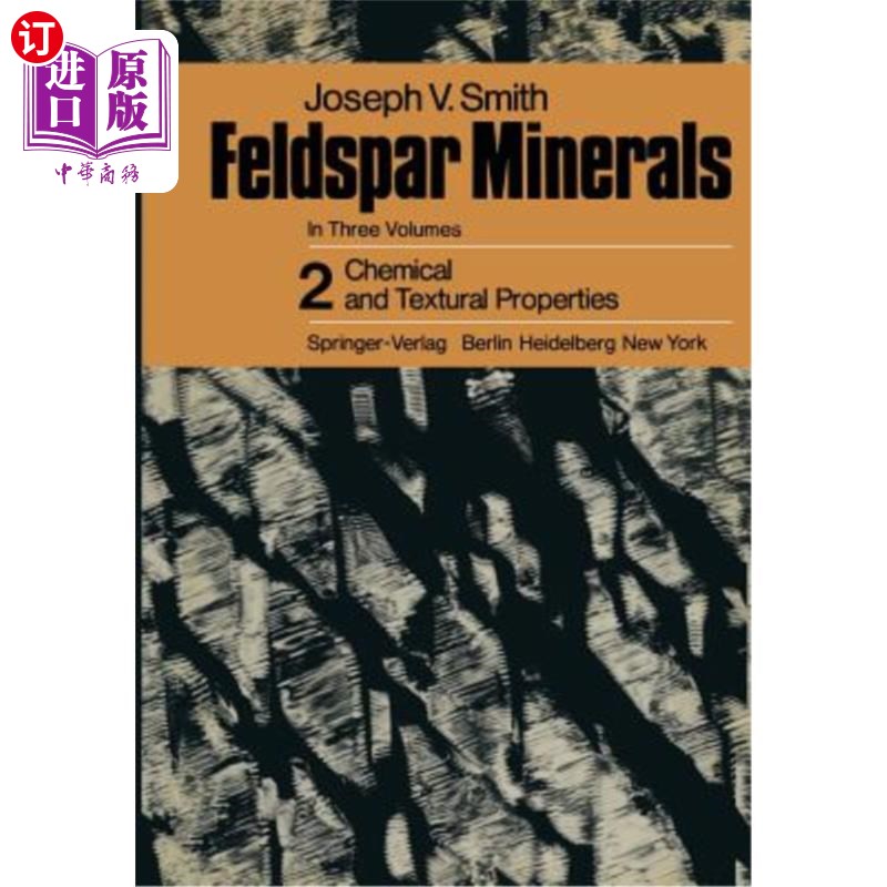 海外直订Feldspar Minerals: 2 Chemical and Textural Properties 长石矿物：2化学和结构性质