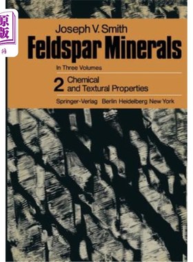海外直订Feldspar Minerals: 2 Chemical and Textural Properties 长石矿物：2化学和结构性质