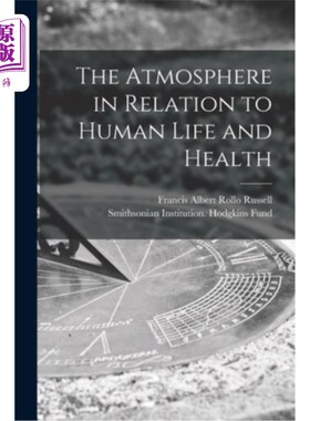 海外直订The Atmosphere in Relation to Human Life and Health 大气与人类生命和健康的关系