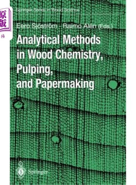 海外直订Analytical Methods in Wood Chemistry, Pulping, and Papermaking 木材化学，制浆和造纸分析方法