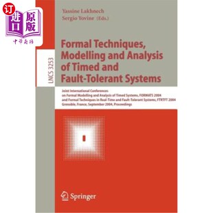 海外直订Formal Techniques, Modelling and Analysis of Timed and Fault-Tolerant Systems: J 定时和容错系统的形式化技术